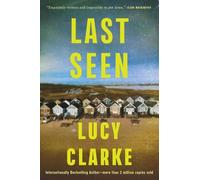 Lucy Clarke Last Seen (Tascabile)