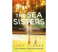 Lucy Clarke The Sea Sisters (Tascabile)