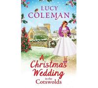 Lucy Coleman A Christmas Wedding in the Cotswolds (Copertina rigida)