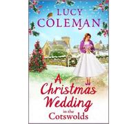 Lucy Coleman A Christmas Wedding in the Cotswolds (Tascabile)