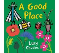 Lucy Cousins A Good Place (Copertina rigida)