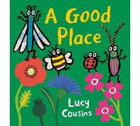 Lucy Cousins A Good Place (Copertina rigida)