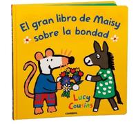 Lucy Cousins El Gran Libro de Maisy Sobre La Bondad / Maisy's (Copertina rigida)