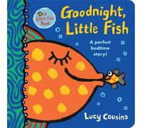 Lucy Cousins Goodnight, Little Fish (Libro di cartone) Little Fish