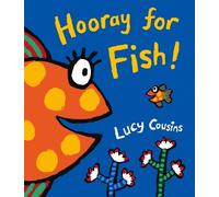 Lucy Cousins Hooray for Fish (Libro di cartone)