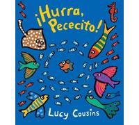 Lucy Cousins ¡Hurra, Pececito (Libro di cartone) Little Fish