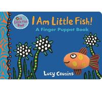 Lucy Cousins I Am Little Fish A Finger Puppet Book (Libro di cartone)