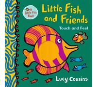 Lucy Cousins Little Fish and Friends: Touch and Feel (Copertina rigida)