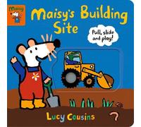 Lucy Cousins Maisy's Building Site: Pull, Slide and Play (Libro di cartone)