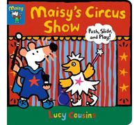 Lucy Cousins Maisy's Circus Show (Libro di cartone) Maisy