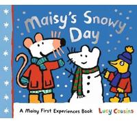 Lucy Cousins Maisy's Snowy Day (Copertina rigida) Maisy First Experiences