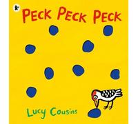 Lucy Cousins Peck Peck Peck (Tascabile)