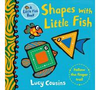 Lucy Cousins Shapes with Little Fish (Libro di cartone) Little Fish
