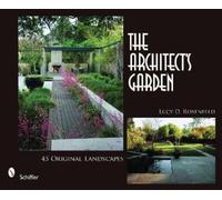 Lucy D. Rosenfeld The Architect’s Garden (Copertina rigida)