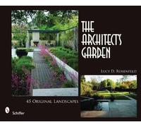 Lucy D. Rosenfeld The Architect’s Garden (Copertina rigida)