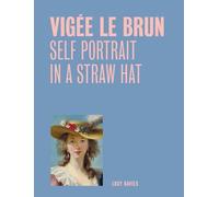 Lucy Davies Vigee Le Brun: Self Portrait in a Straw Hat (One Paintin (Tascabile)
