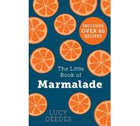 Lucy Deedes The Little Book of Marmalade (Tascabile)