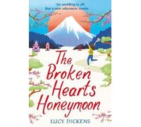 Lucy Dickens The Broken Hearts Honeymoon (Tascabile)