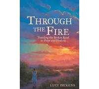 Lucy Dickens Through the Fire (Tascabile)