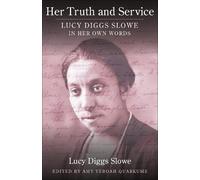 Lucy Diggs Slowe Her Truth and Service (Tascabile)