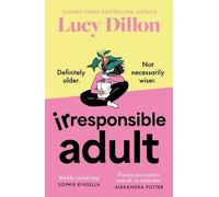 Lucy Dillon Irresponsible Adult (Tascabile)
