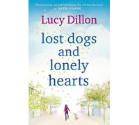 Lucy Dillon Lost Dogs and Lonely Hearts (Tascabile)