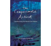 Lucy Draper-Clarke The Compassionate Activist (Tascabile)