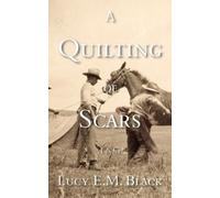 Lucy E M Black A Quilting of Scars (Tascabile)
