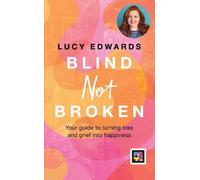 Lucy Edwards Blind Not Broken (Copertina rigida)