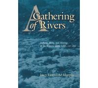 Lucy Eldersveld Murphy A Gathering of Rivers (Tascabile)