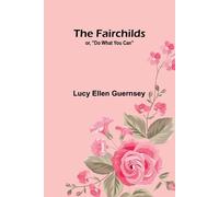 Lucy Ellen Guernsey Systematic Theology (Volume 1) (Edition1) (Tascabile)