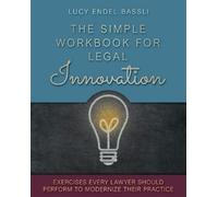 Lucy Endel Bassli The Simple Workbook for Legal Innovation (Tascabile)