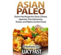 Lucy Fast Asian Paleo (Tascabile) Paleo Diet Solution
