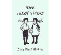 Lucy Fitch Perk The Irish Twins, Illustrated Edition (Yesterday's Cl (Tascabile)