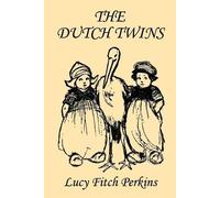 Lucy, Fitch Perkins The Dutch Twins (Tascabile)
