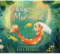 Lucy Fleming Lily the Pond Mermaid (Copertina rigida)