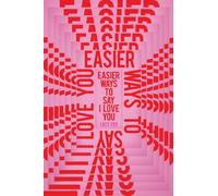 Lucy Fry Easier Ways to Say I Love You (Tascabile)