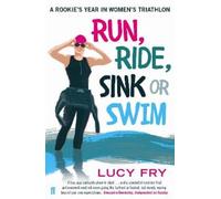 Lucy Fry Run, Ride, Sink or Swim (Tascabile)