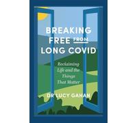 Lucy Gahan Breaking Free from Long Covid (Tascabile)