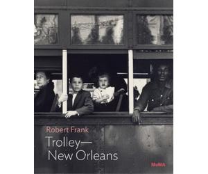 Lucy Gallun Robert Frank: Trolley-New Orleans (Tascabile) MoMA One on One Series