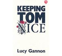 Lucy Gannon Keeping Tom Nice (Tascabile)