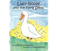 Lucy Goose and the Flying Seeds