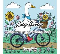 Lucy Goosy: Cute & Relaxing Coloring Book
