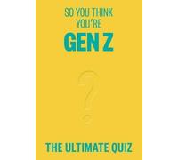 Lucy Grant So You Think You’re Gen Z (Tascabile)