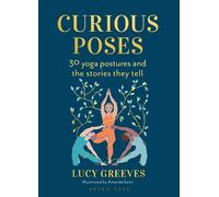 Lucy Greeves Curious Poses (Copertina rigida)