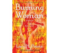 Lucy H Pearce Burning Woman (Tascabile)