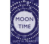 Lucy H. Pearce Moon Time (Tascabile)