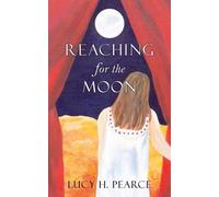 Lucy H. Pearce Reaching for the Moon (Tascabile)