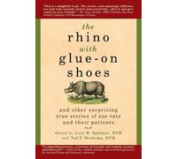 Lucy H. Spelman The Rhino with Glue-On Shoes (Tascabile)