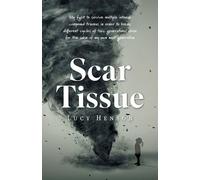 Lucy Henson Scar Tissue (Tascabile)